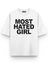Most Hated Girl Baskılı Unisex Oversize Tişört