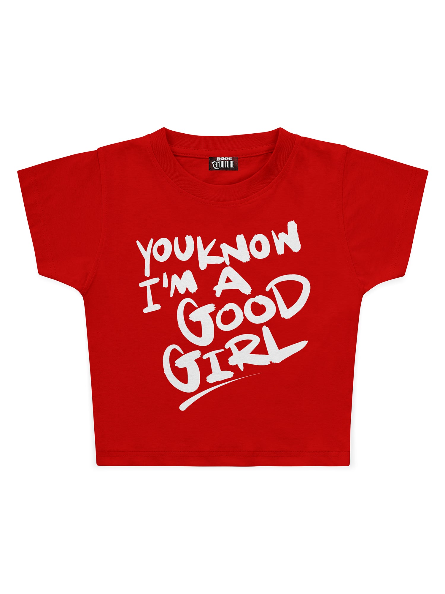 You Know I'm a Good Girl Baskılı Crop Baby Tee