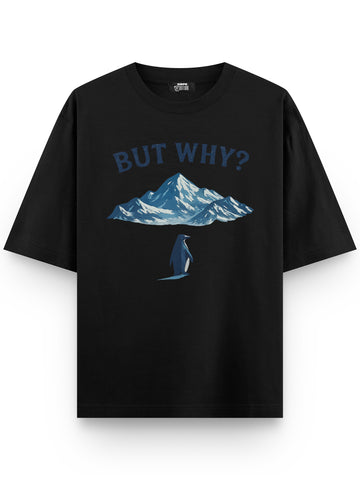 But Why Penguen Baskılı Unisex Oversize Tişört